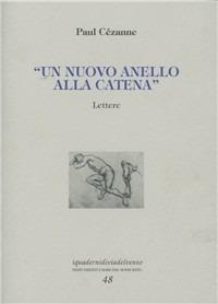 Un nuovo anello alla catena - Paul Cézanne - copertina