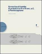 Un nucleo di tombe di armati tra IV e III sec. a. C. a Pontecagnano