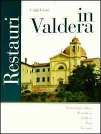 Restauri in Valdera. Venticinque chiese Pontedera, Valdera, Pisa, Toscana - Luigi Giani - copertina