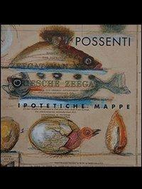 Ipotetiche mappe - Antonio Possenti - copertina