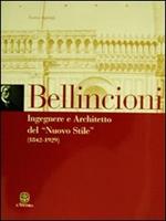 Luigi Bellincioni (1842-1929). Ingegnere e architetto del «nuovo stile»