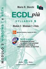 ECDL più. Syllabus 5. Modulo 2. Windows 7 e Vista. Con CD-ROM