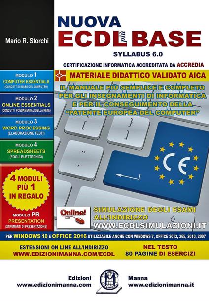 Nuova ECDL più BASE Syllabus 6. Per Windows 10 e Office 2016. Utilizzabile anche con Windows 7, Office 2013, 365, 2010, 2007. Con espansione online - Mario R. Storchi - copertina