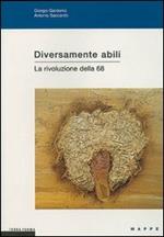 Diversamente abili. La rivoluzione della '68