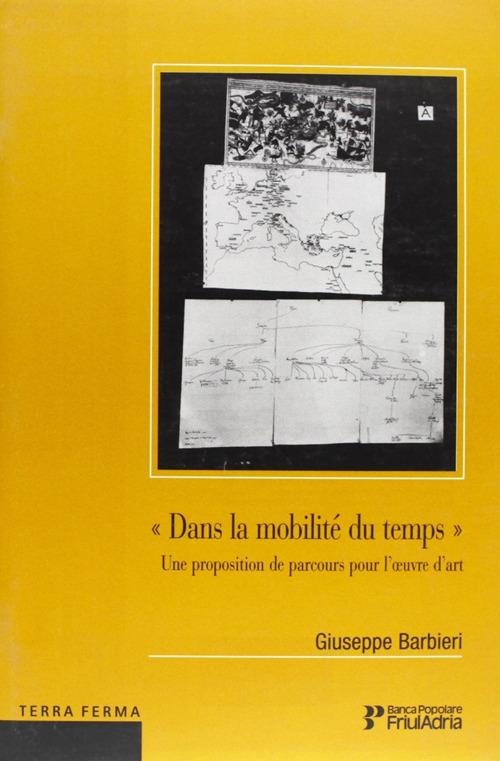 Dans la mobilitè du temps. Une proposition de parcours pour l'oevre d'art - Giuseppe Barbieri - copertina