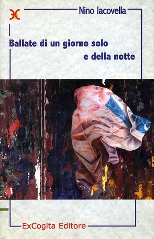 Ballate di un giorno solo e della notte - Nino Iacovella - copertina