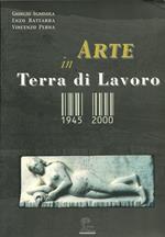 L'arte in Terra di Lavoro 1945-2000