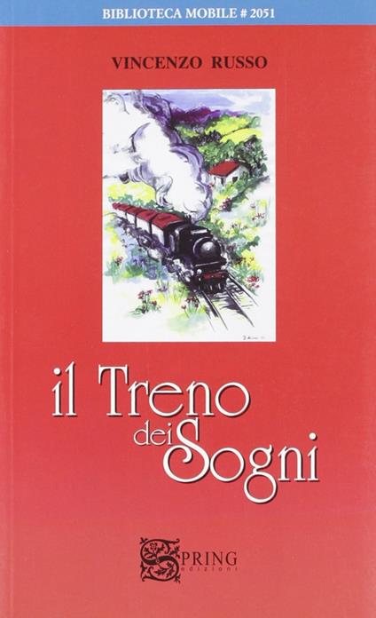 Il treno dei sogni. Un viaggio a Lourdes tra fede e allegria - Vincenzo Russo - copertina