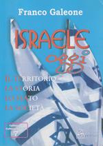 Israele oggi. La storia, il territorio, il popolo