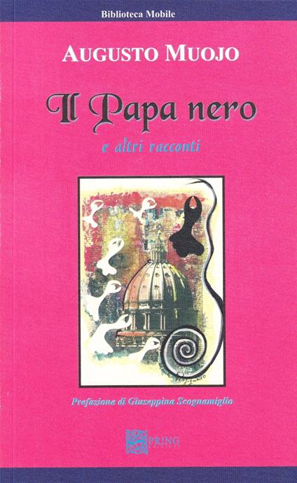 Il papa nero e altri racconti - Augusto Muojo - copertina