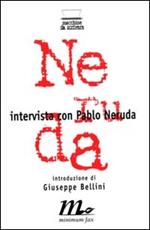 Intervista con Pablo Neruda