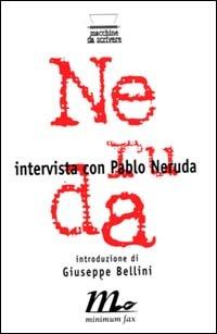 Intervista con Pablo Neruda - Rita Guibert - copertina