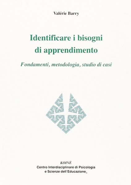 Identificare i bisogni di apprendimento. Fondamenti, metodologia, studio di casi - Valérie Barry - copertina