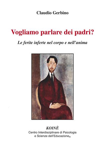 Vogliamo parlare dei padri? Le ferite inferte nel corpo e nell'anima - Claudio Gerbino - copertina