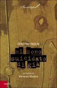 Mi sono suicidato di già - Demetrio Paolin - copertina