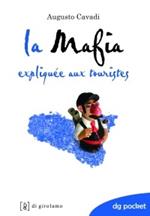 La mafia expliquée aux touristes. Nuova ediz.