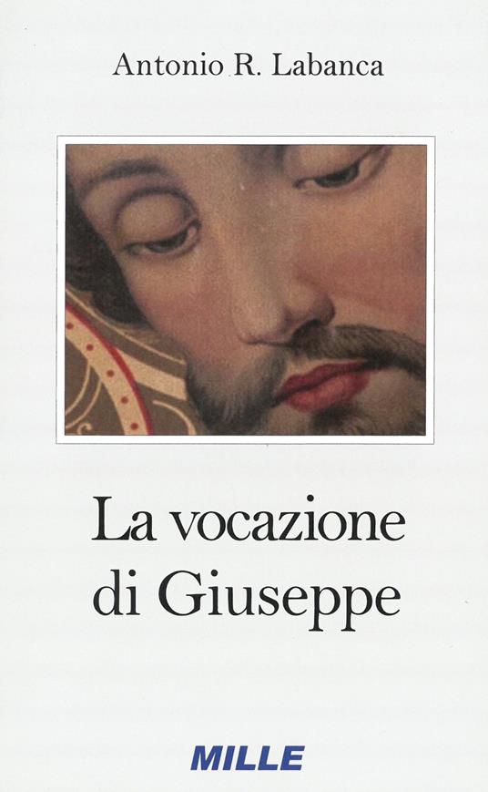 La vocazione di Giuseppe. Ministero (e mistero) di padre Picco, gesuita del XX secolo - Antonio Labanca - copertina
