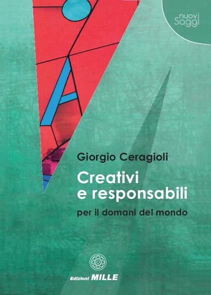 Creativi e responsabili per il domani del mondo - Giorgio Ceragioli - copertina