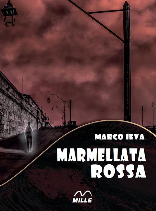 Marmellata rossa - Marco Ieva - copertina