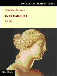 Inni omerici. Gli dei - Giuseppe Micunco - copertina