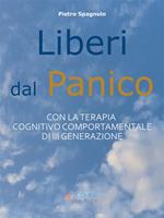 Liberi dal panico. Con la terapia cognitiva comportamentale di terza generazione