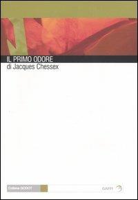 Il primo odore - Jacques Chessex - copertina