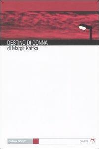 Destino di donna - Margit Kaffka - copertina