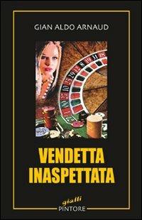 Vendetta inaspettata - G. Aldo Arnaud - copertina