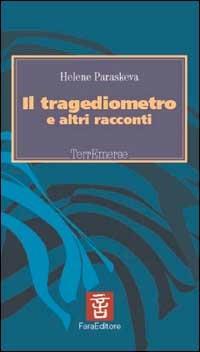 Il tragediometro e altri racconti - Helene Pareskeva - copertina