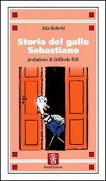 Storia del gallo Sebastiano