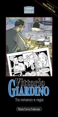 Vittorio Giardino. Tra romanzo e regia - Vittorio Pavesio - copertina