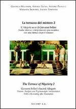 La terrazza del mistero. L'allegoria sacra di Giovanni Bellini. Analisi storica e interpretazione psicoanalitica con una rilettura dopo il restauro. Ediz. italiana e inglese. Vol. 2