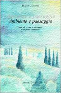 Image of Ambiente e paesaggio. Idee per i corsi di geografia e discipline ambientali