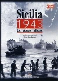 Sicilia 1943. Lo sbarco alleato. 2 DVD - Ezio Costanzo - copertina