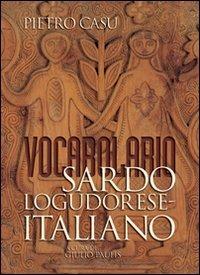 Vocabolario sardo lugodorese-italiano - Pietro Casu - Libro - Ilisso -  Varia | IBS