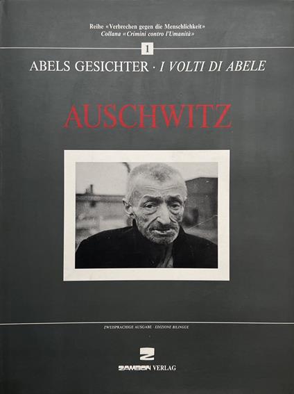 Auschwitz. I volti di Abele. Ediz. italiana e tedesca - copertina