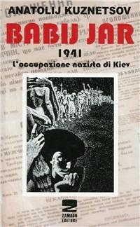 Babij Jar 1941 l'occupazione nazista di Kiev - Anatolij Kuznetsov - copertina