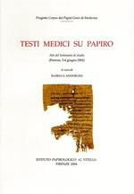 Testi medici su papiro. Atti del Seminario di studio (Firenze, 3-4 giugno 2002)