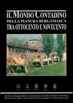 Il mondo contadino della pianura bergamasca tra Ottocento e Novecento