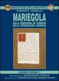 Mariegola. Della Compagnia dei corrieri. Della Serenissima signoria - Tarcisio Bottani,Bonaventura Foppolo,Wanda Taufer - copertina