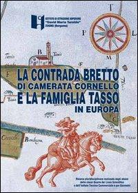 La contrada del Bretto di Camerata Cornello e la famiglia Tasso in Europa - copertina