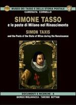 Simone Tasso e le poste di Milano nel Rinascimento-Simon Taxis and the posts of the state of Milan during the Renaissance