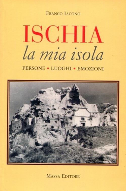 La mia isola. Persone, luoghi, emozioni - Franco Iacono - copertina