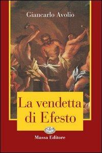 La vendetta di Efesto - Giancarlo Avolio - copertina