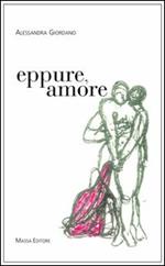 Eppure, amore