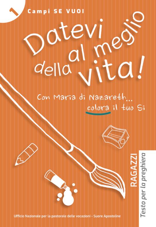 Datevi al meglio della vita! Ragazzi. Testo per la preghiera - Francesca Langella - copertina