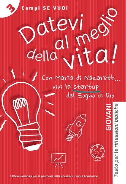 Datevi al meglio della vita. Giovani. Testo per le riflessioni bibliche - Michele Gianola,M. Francesca Frasca - copertina