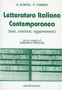 Letteratura italiana contemporanea. Testi, contributi, aggiornamenti - Neuro Bonifazi,Rodolfo Tommasi - copertina