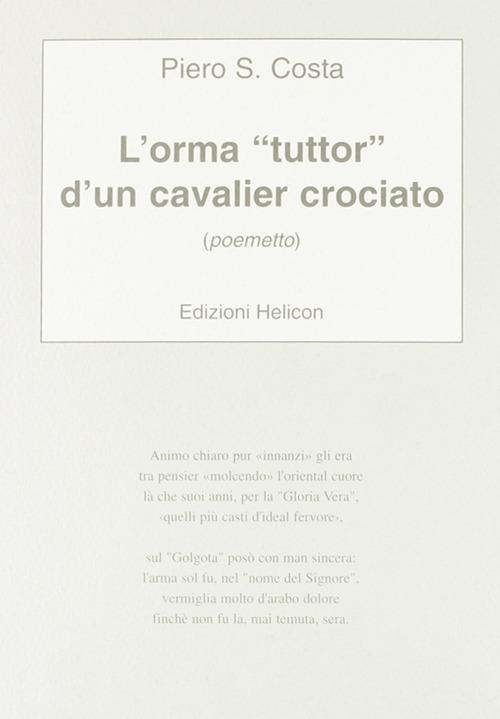 L' orma tuttor d'un cavalier crociato - Piero S. Costa - copertina