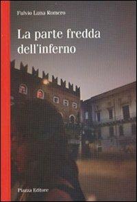 La parte fredda dell'inferno - Fulvio Luna Romero - copertina